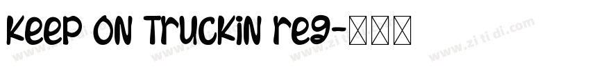 Keep on Truckin Reg字体转换